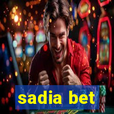 sadia bet